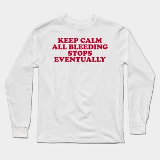 All Bleeding Stops Eventually Shirt- ER Nurse Shirt- Funny Medical Shirt - Healthcare Shirt- Radiology Shirt- Nurse Long Sleeve T-Shirt